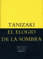 El elogio de la sombra - Jun'ichirō Tanizaki, Julia Escobar