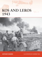 Kos and Leros 1943 - Anthony Rogers