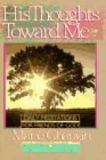 His Thoughts Toward Me (Heart For God Series) - Marie Chapian