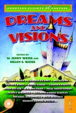 Dreams and Visions: Fourteen Flights of Fantasy - M. Weiss, Helen S. Weiss