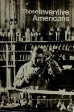 Those Inventive Americans - Robert L. Breeden