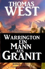 Warrington - Ein Mann aus Granit (Sex & Crime & Action) (German Edition) - Thomas West, Steve Mayer