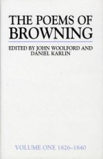 The Poems of Browning, 1826-1840 (Longman Annotated English Poets) - Robert Browning, John Woolford