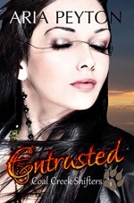 Entrusted (Coal Creek Shifters Book 1) - Aria Peyton, Hot Tree Editing