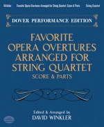 Favorite Opera Overtures Arranged for String Quartet: Score and Parts - David Winkler