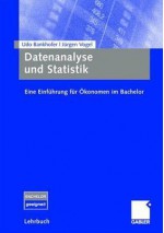 Datenanalyse Und Statistik: Eine Einfuhrung Fur Okonomen Im Bachelor - Udo Bankhofer, Jürgen Vogel