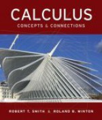 Calculus: Concepts & Connections - Robert T. Smith, Roland B. Minton