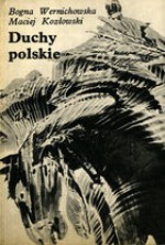 Duchy polskie, czyli krótki przewodnik po nawiedzanych zamkach, dworach i pałacach - Bogna Wernichowska, Maciej Kozłowski (ur. 1943)