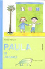 Paula ja Joosep - Aino Pervik, Piret Raud