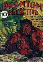 The Phantom Detective - The Island of Death - June, 1933 02/1 - G. Wayman Jones