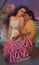 Passion Rose - Mallory Burgess