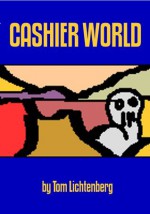 Cashier World - Tom Lichtenberg