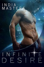 Infinite Desire (Across the Stars Book 1) - India Masters