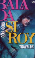 Balada si Roy 9: Traveler - Gola Gong