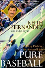 Pure Baseball - Keith Hernandez, Mike Bryan