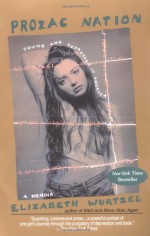 Prozac Nation - Elizabeth Wurtzel