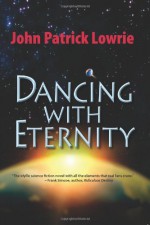 Dancing With Eternity - John Patrick Lowrie