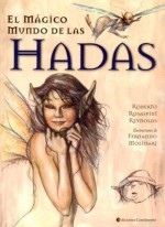 El Mágico Mundo de Las Hadas - Roberto Rosaspini Reynolds, Fernando Molinari