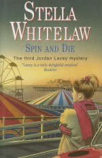 Spin and Die - Stella Whitelaw