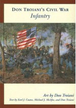 Don Troiani's Civil War Infantry - Earl J. Coates, Michael J. McAfee