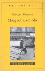 Maigret a scuola - Georges Simenon, P.N.Giotti