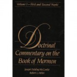 Doctrinal Commentary on the Book of Mormon, Vol. 1- First and Second Nephi - Joseph Fielding McConkie, Robert L. Millet