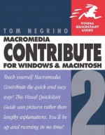 Macromedia Contribute 2 for Windows and Macintosh: Visual QuickStart Guide - Tom Negrino