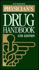 Physician's Drug Handbook 1995 - Springhouse Publishing