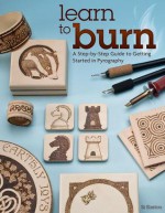 Learn to Burn: A Step-by-Step Guide to Getting Started in Pyrography - Simon Easton