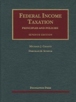 Federal Income Taxation, Principles and Policies, 7th (University Casebooks) - Michael J Graetz, Deborah H Schenk