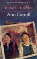 Rosie's Troubles - Ann Carroll