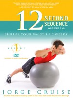 The 12 Second Sequence: How to Burn 20% More Calories Every Day - Cruise Jorge, Jorge Cruise