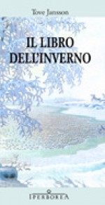 Il libro dell'inverno - Tove Jansson, Carmen Giorgetti Cima