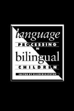 Language Processing in Bilingual Children - Ellen Bialystok