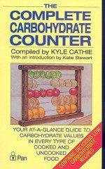 The Complete Carbohydrate Counter - Katie Stewart, Kyle Cathie