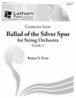 Ballad of the Silver Spur for String Orchestra - Score - Robert S. Frost