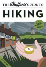 The Bluffer's Guide to Hiking (The Bluffer's Guides) - Simon Whaley