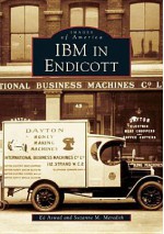 IBM in Endicott (Images of America (Arcadia Publishing)) - Suzanne Meredith