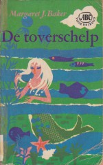 De toverschelp - Margaret J. Baker, Harriet Laurey