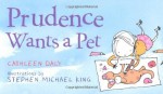 Prudence Wants a Pet by Daly, Cathleen (2011) Hardcover - Cathleen Daly