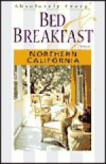 Absolutely Every* Bed & Breakfast in Northern California (*Almost) - Sasquatch Books