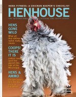 Henhouse: How to Raise Your Own Chickens: The International Book for Chickens and Their Lovers - Buddy Wakefield