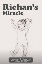 Richan's Miracle - Janet Robinson