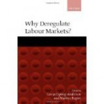 Why Deregulate Labour Markets? - Gøsta Esping-Andersen, Marino Regini