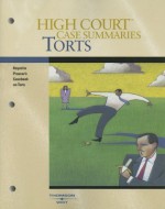 High Court Case Summaries on Torts (Keyed to Prosser, 11th Edition) - West Publishing Group, Thomson West