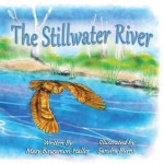 The Stillwater River - Mary Bingamon-Haller, Sandra Burns