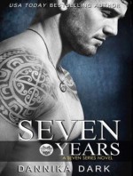 Seven Years - Dannika Dark, Nicole Poole