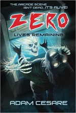 Zero Lives Remaining - Adam Cesare, Frank Walls