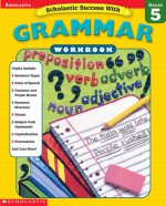 Scholastic Success With: Grammar Workbook: Grade 5: Grammar Workbook: Grade 5 - Virginia Dooley