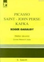 Picasso Saint-John Perse Kafka - Roger Garaudy